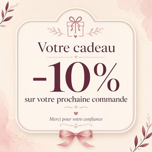 Offert : -10% sur votre prochaine commande